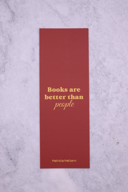 Books Are Better Than People Bookmark