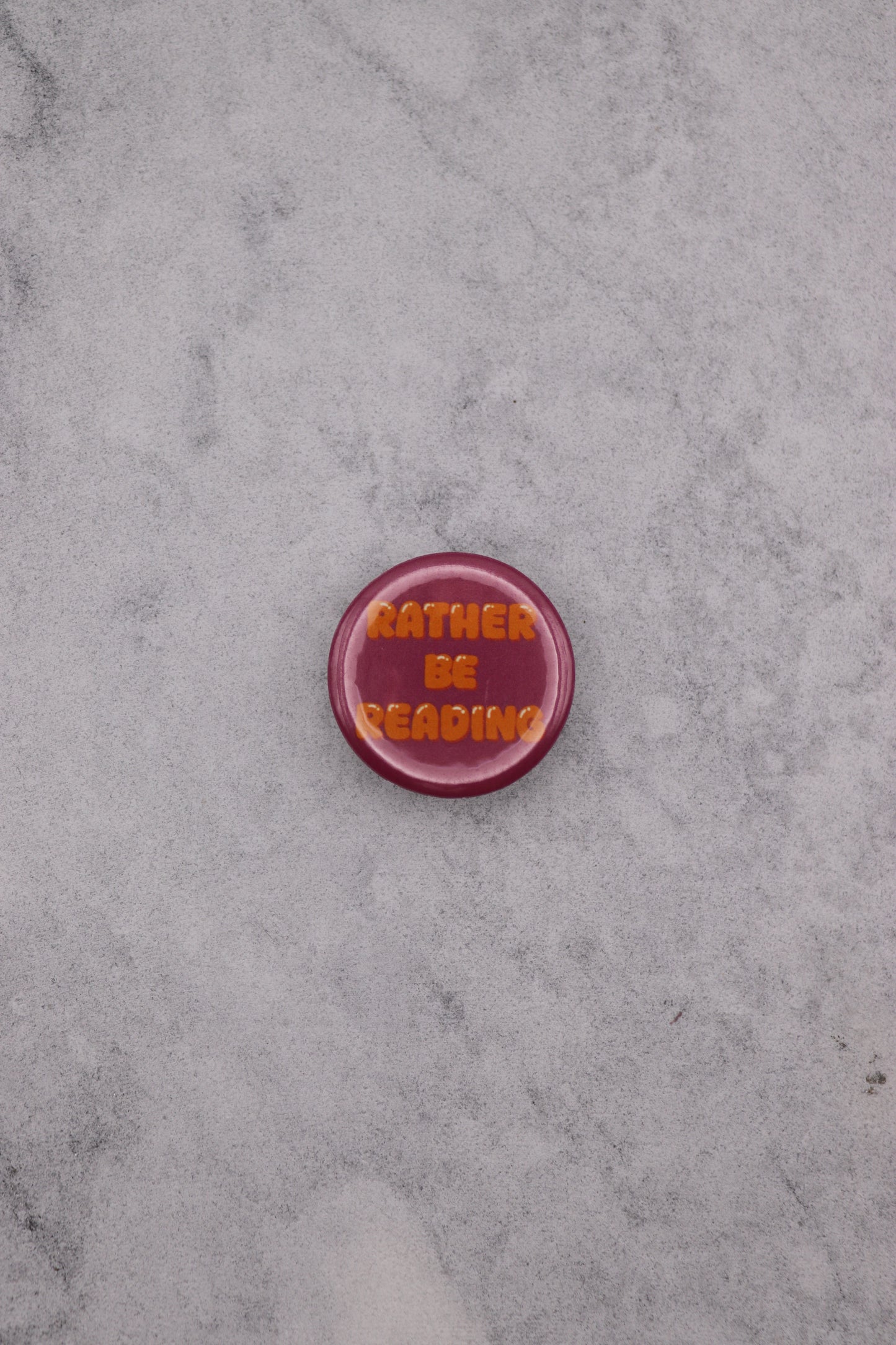 Rather be Reading Button Badge