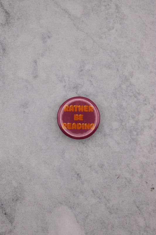 Rather be Reading Button Badge