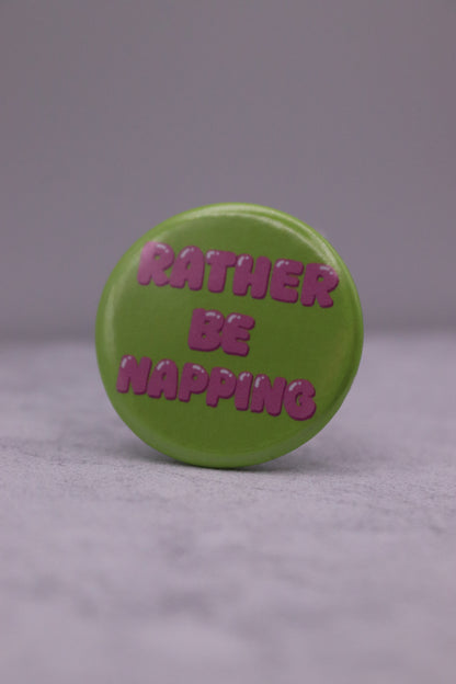 Rather be Napping Button Badge